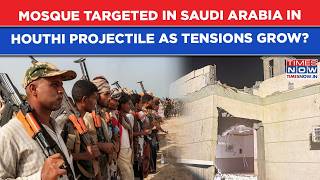 Houthis Vs Saudi Arabia: Mosque Damaged After Iran-Backed Rebels In Yemen Strike Jazan Region| Watch