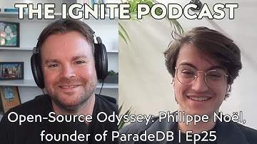 Open-Source Odyssey: Philippe Noël, founder of ParadeDB | Ep25