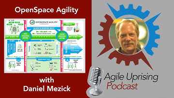 OpenSpace Agility with Daniel Mezick
