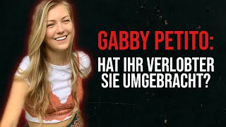 Gabby Petito: Hat ihr Verlobter sie umgebracht? | Dokumentation 2021