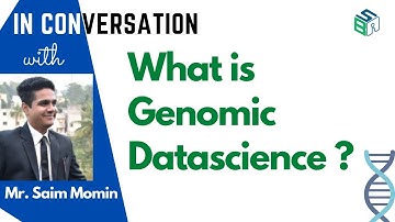 What is Genomic Datascience? | Dr. Sanket with Saim Momin