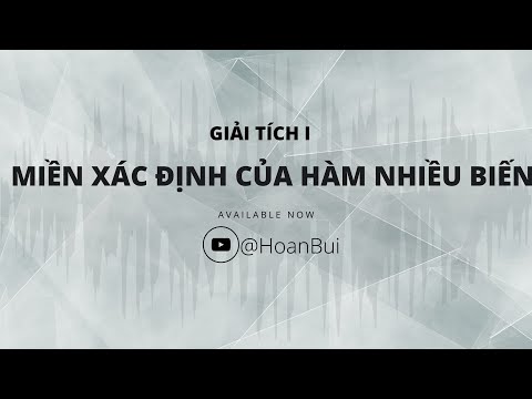 Video Tìm miền xác định của hàm nhiều biến- Bài tập ĐHBK Hà... - youtube