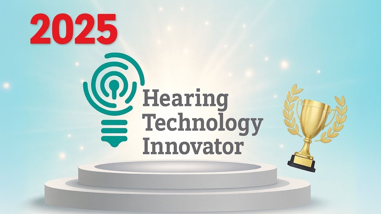 Celebrating Innovation: 2025 Hearing Technology Innovator Award™ Winners