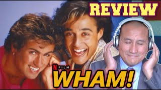 Wham Netflix Doentary Review 2023