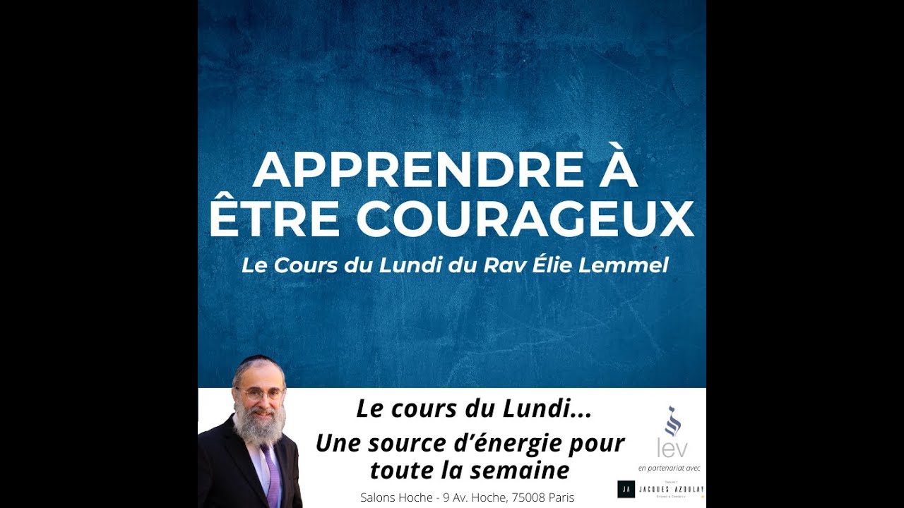 Apprendre à être courageux - Rav Elie Lemmel