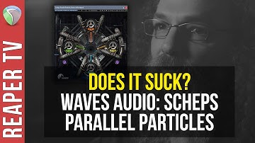 Scheps Parallel Particles Demo - Does It Suck?