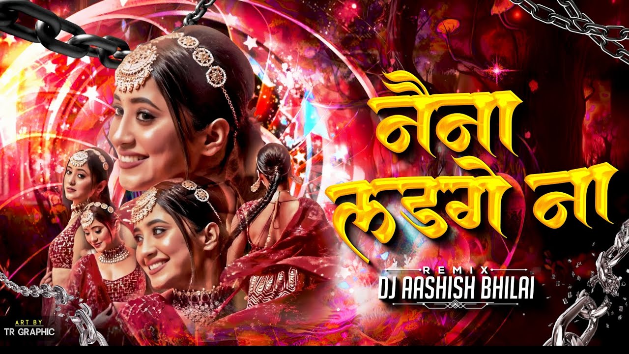 NAINA LADGE NA || CG SONG || 150 BPM || DJ AASHISH BHILAI || 2026***