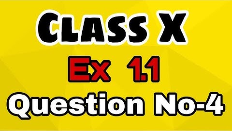 Class X, Ex. 1.1, Q.4 solved, (Real Numbers) NCERT CBSE .  (R.D. Sharma Maths Class 10th)