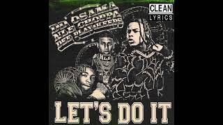 Famous DD Osama, NLE Choppa - Let's Do It (Best Clean Version) Net Worth