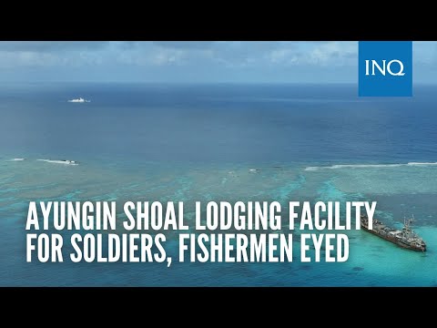 Ayungin Shoal lodging facility for soldiers, fishermen eyed