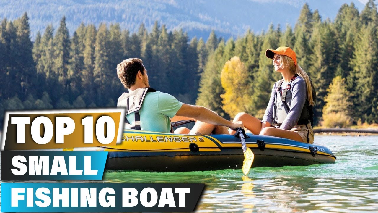 Best Small Fishing Boats In 2023 - Top 10 Small Fishing Boat Review 