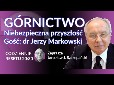                     Górnictwo. Niebezpieczna przyszłość - dr Jerzy Markowski #CodziennikResetu - Jarosław J. Szczepański
                              
