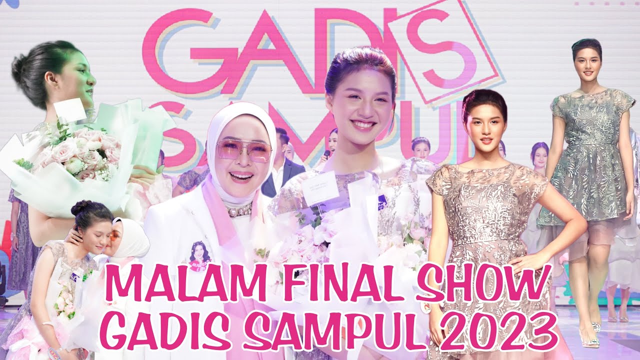 MALAM FINAL SHOW GADIS SAMPUL 2023