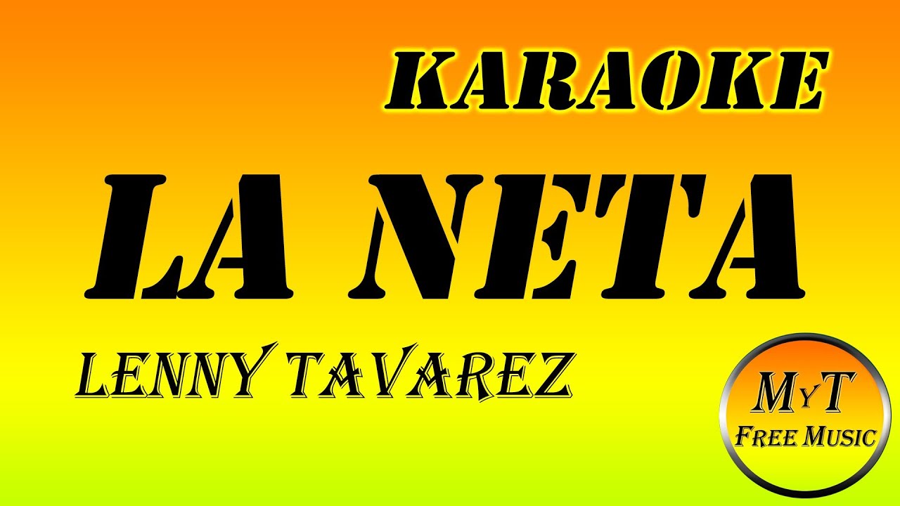Lenny Tavarez La Neta Karaoke / Instrumental / Lyrics / Letra YouTube