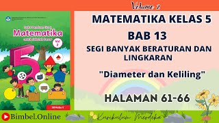 Matematika Kelas 5 Bab 13 :  Diameter dan Keliling Halaman 61-66 Kelas 5 Kurikulum Merdeka