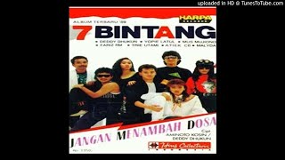 7 Bintang - Jangan Menambah Dosa - Composer : Aminoto Kosin & Deddy Dhukun 1989 (CDQ)