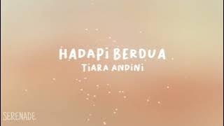 Tiara Andini - Hadapi Berdua (lyrics)