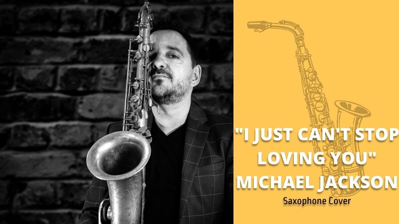I just can't stop loving you Michael Jackson , Saxophone Cover YouTube