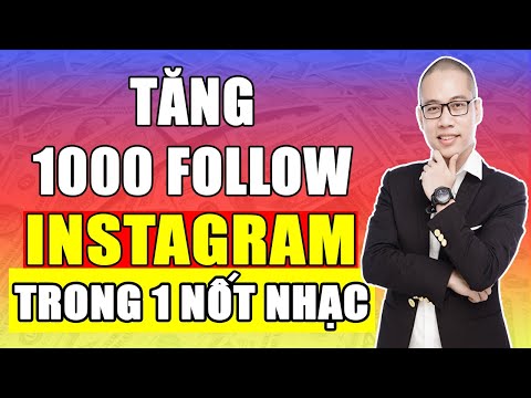 Video Cách tăng 1000 Follower Instagram trong 1 nốt nhạc -... - youtube