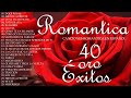 Viejitas pero bonitas romanticas en espaol  baladas romanticas 80 90  musica romantica en espaol