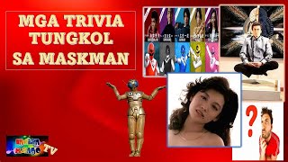 MGA TRIVIA TUNGKOL SA MASKMAN