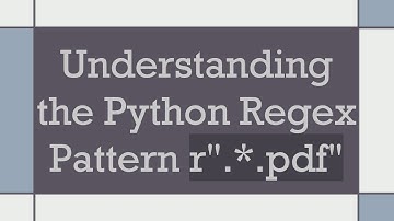 Understanding the Python Regex Pattern r".*.pdf"