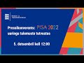 5122023 pressikonverents pisa 2022 uuringu tulemuste tutvustamine