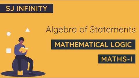 Algebra of Statements | CH -1 | MATHEMATICAL LOGIC | Maths - I |12th Sci Maharashtra Board