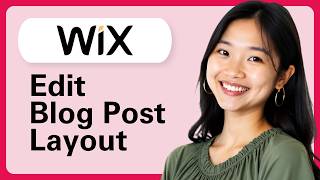 Learn How To Edit Wix Blog Post Layout (Updated)