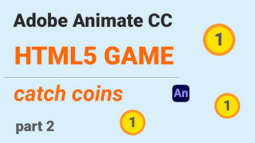 Adobe Animate CC - HTML5 Game (2025) - Catch Coins - Part 2