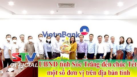STV - UBND tỉnh Sóc Trăng đến chúc Tết một số đơn vị trên địa bàn tỉnh