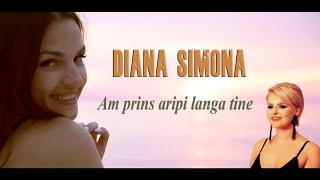 Diana Simona ❌ Am prins aripi langa tine ❤️❤️❤️ ♫( Oficial video ) ♫