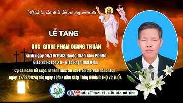 Lễ Tang Cụ Giuse : Phạm Quang Thuấn - Gx Hoàng Xá - Gp Thái Bình