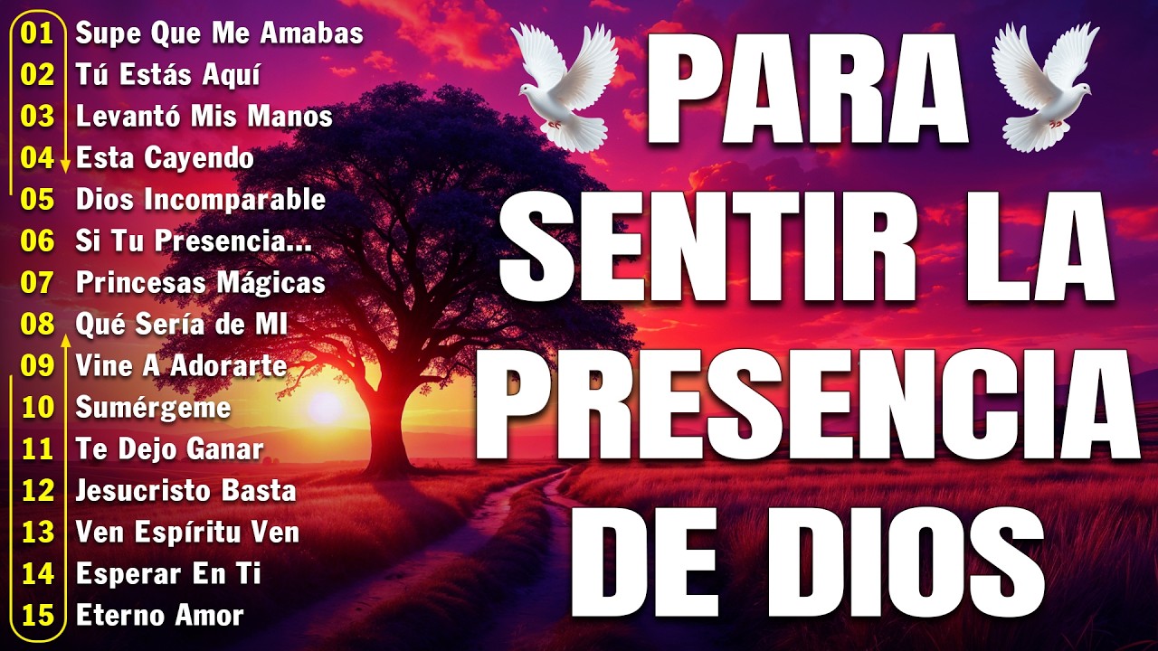 MUSICA CRISTIANA PARA SENTIR LA PRESENCIA DE DIOS - HERMOSAS ALABANZAS CRISTIANAS DE ADORACION 2026