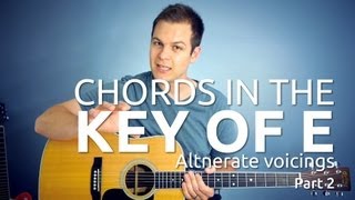 Guitar Lesson: Key of E Chords Part 2: Alternate Voicings of E, A, and B