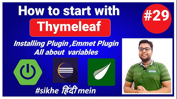 Starting with Thymeleaf | Installing Thymeleaf Plugin | Emmet Plugin | All about Variables in Hindi