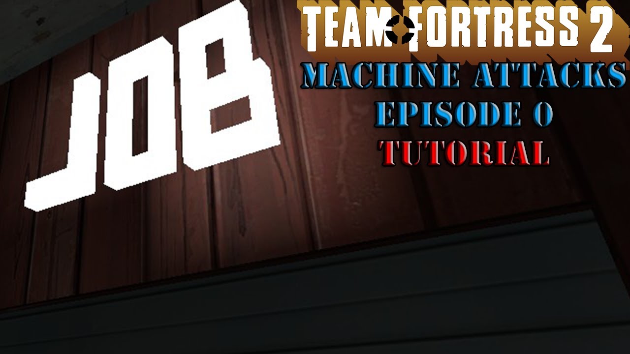 Team Fortress 2 MvM: Machine Attacks - EP 0 (Tutorial) - YouTube