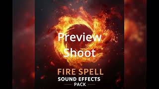 Fire Spell Sound Effects Pack Shoot Sound Preview
