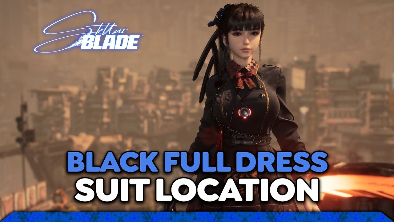 Stellar Blade: Black Full Dress - Suit Location Stellar Blade: Black Full Dress - Suit Location