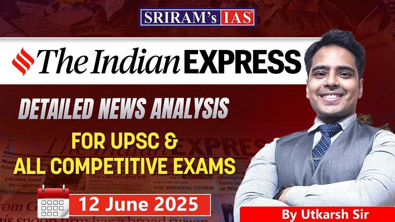 Indian Express Analysis 12th June 2025 | Daily Current Affairs for UPSC ...