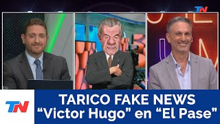 TARICO FAKE NEWS I "Victor Hugo" en "El Pase" - Viernes 5/4/24