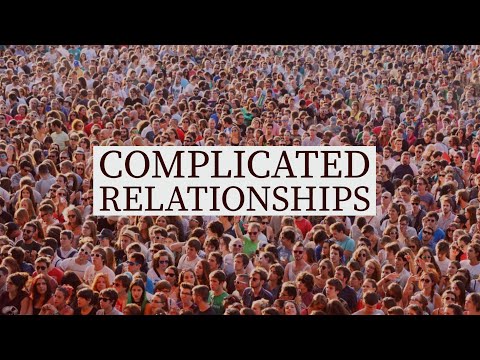 "Complicated Relationships" Sermon by Pastor Clint Kirby | February 13, 2022