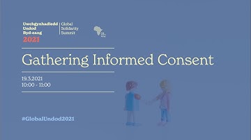 Gathering Informed Consent | #GlobalUndod2021