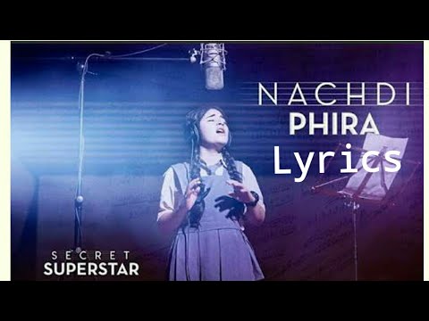Main Nachdi Phiran | Secret Superstar | Lyrics 2017