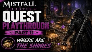 Mistfall Hunter Quest Playthrough – Part 11 | Where are the Shinies