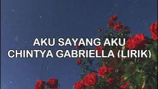 Aku Sayang Aku - Chintya Gabriella (Lirik) | Lagu Viral Tiktok Terimakasih Masa Lalu