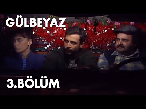 Gülbeyaz 3.Bölüm - Full Bölüm