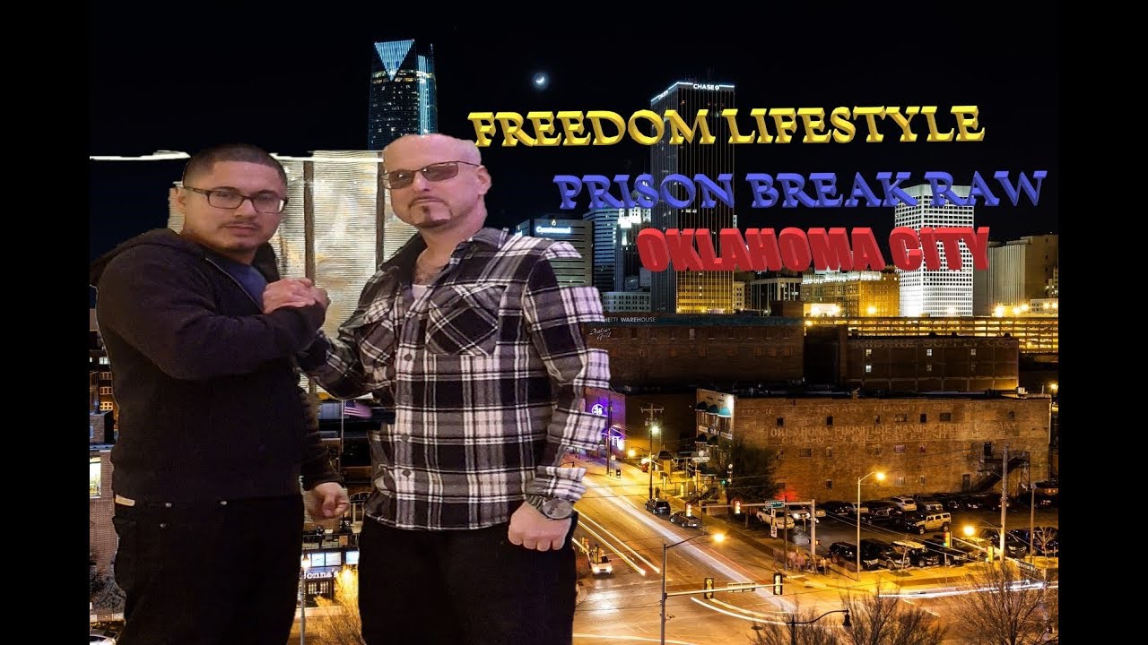 PRISON BREAK RAW/ FREEDOM LIFESTYLE in OKC - YouTube