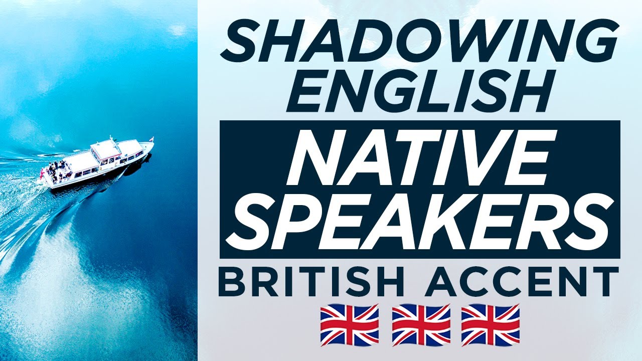 Shadowing English British Accent with Native Speakers — Modern RP ...