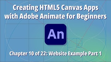 Creating HTML5 Canvas Apps with Adobe Animate for Beginners – Ch. 10 of 22: Website Example Part 1